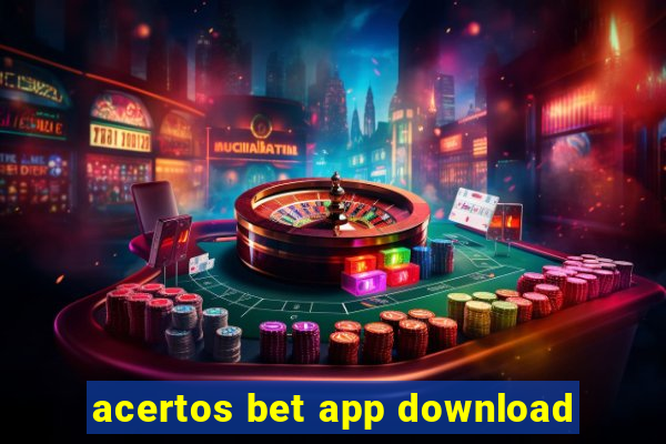 acertos bet app download